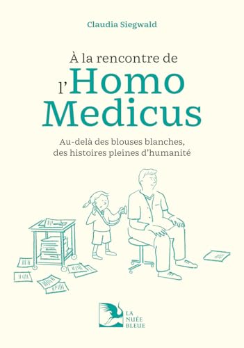 À LA RENCONTRE DE L'HOMO MEDICUS