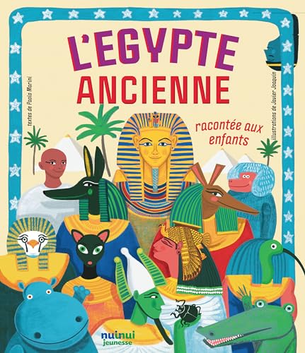 L'ÉGYPTE ANCIENNE RACONTÉE AUX ENFANTS