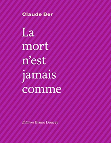 LA MORT N'EST JAMAIS COMME