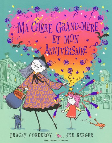 MA CHÈRE GRAND-MÈRE ET MON ANNIVERSAIRE