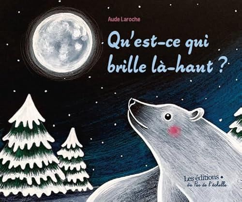 Qu'est-ce qui brille là-haut ?